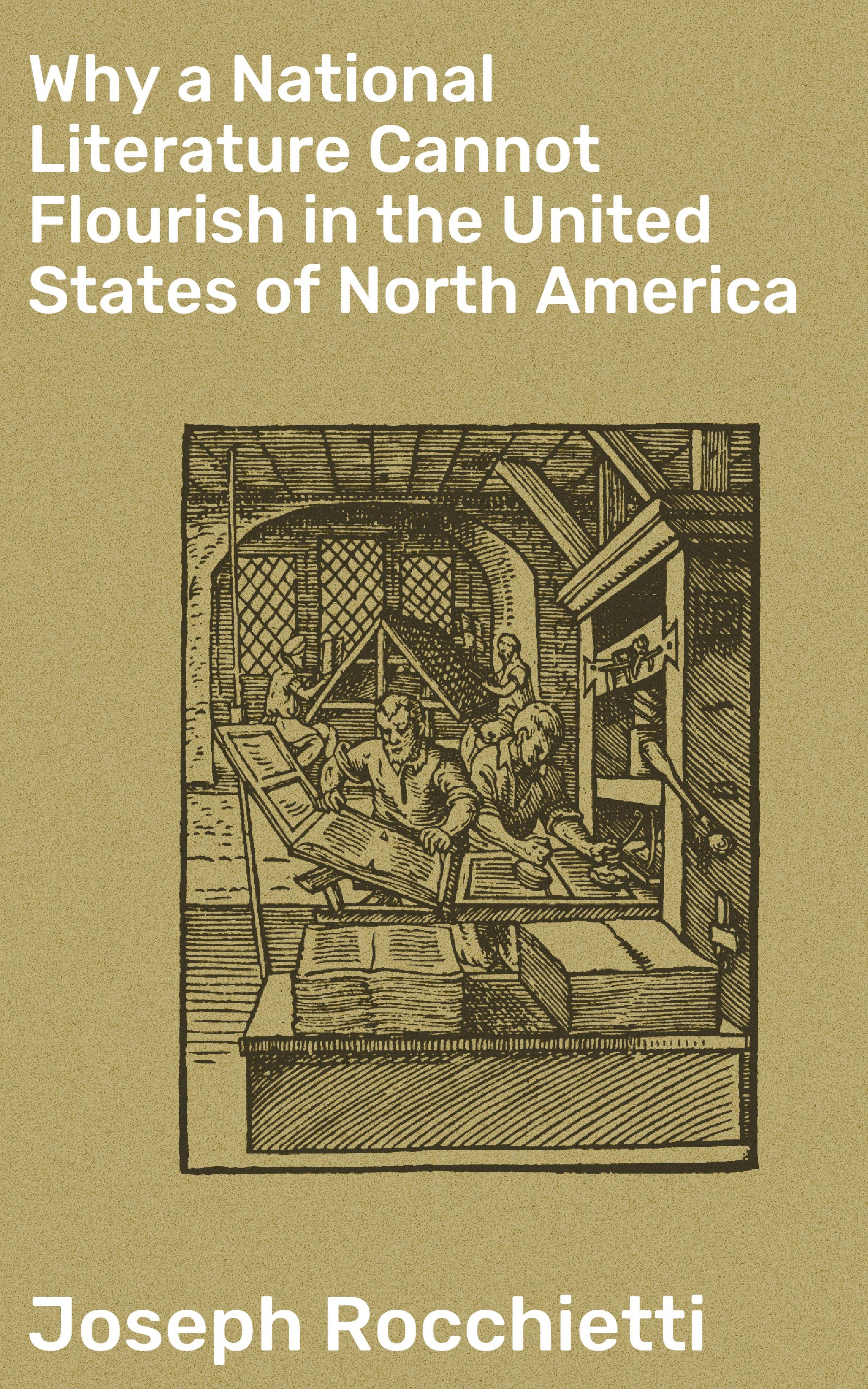 Why a National Literature Cannot Flourish in the United States of North ...